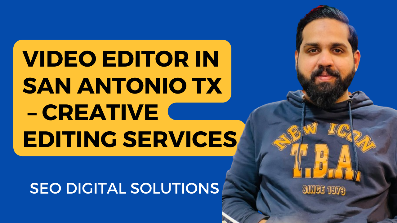 video editor in san antonio tx