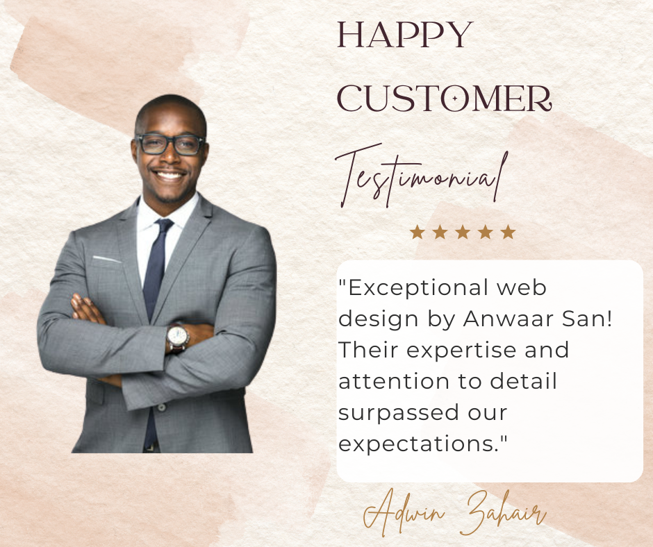 this image is a testimonial graphic for a web design service provided by Anwaar San. The customer’s face is obscured for privacy, and they are depicted as being well-dressed and professional. The testimonial praises the exceptional service, expertise, and attention to detail of Anwaar San. The quote reads: “Exceptional web design by Anwaar San! Their expertise and attention to detail surpassed our expectations.” The testimonial is attributed to Adwin Sahir at the bottom in cursive handwriting. The background of the image has a textured, paper-like appearance with soft beige tones. Above the individual, text reads “HAPPY CUSTOMER Testimonial” in elegant fonts. Five golden stars are displayed below this heading, indicating positive feedback.