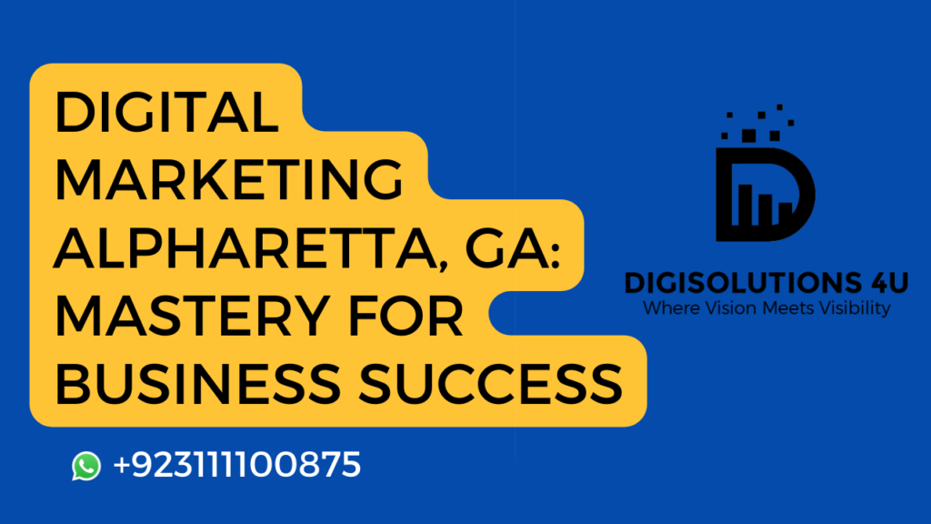 This image is a digital advertisement for a digital marketing service located in Alpharetta, GA. It promotes mastery for business success and includes contact information 1. The advertisement is divided into two parts: a yellow background on the left and a navy blue background on the right. The yellow background has bold white text that reads “DIGITAL MARKETING ALPHARETTA, GA: MASTERY FOR BUSINESS SUCCESS.” A phone number is displayed at the bottom left corner with a WhatsApp icon preceding it. The navy blue background to the right has a logo and text for “DIGISOLUTIONS 4U Where Vision Meets Visibility.” The logo consists of a bar chart graphic with lines emanating from it to represent visibility or growth 1. The OCR text in the image reads “DIGITAL MARKETING ALPHARETTA, GA: MASTERY FOR BUSINESS SUCCESS +923111100875 DIGISOLUTIONS 4U Where Vision Meets Visibility”