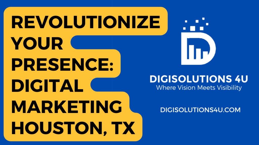 Certainly! Let’s delve into the details of the image: The image appears to be a promotional advertisement for a digital marketing company called “DIGISOLUTIONS 4U” based in Houston, Texas. The main headline boldly states: “REVOLUTIONIZE YOUR PRESENCE: DIGITAL MARKETING HOUSTON, TX”, emphasizing the transformative impact of their services on one’s online presence. The company’s name, “DIGISOLUTIONS 4U”, is prominently displayed alongside the slogan: “Where Vision Meets Visibility.” A white logo featuring a stylized letter ‘D’ with bars resembling a growth chart or bar graph is visible, symbolizing progress and upward movement. The contrasting yellow and blue colors make the text highly readable and attention-grabbing. In summary, this image serves as an advertisement for DIGISOLUTIONS 4U’s digital marketing services, targeting businesses or individuals seeking to enhance their online presence in Houston, Texas. For more specific details about their offerings, I recommend visiting their website directly. 🌟🚀