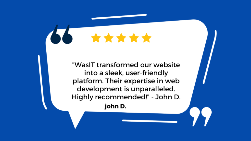 this image showcases positive feedback from a customer about the outstanding web development services provided by “WasIT.” 🌟