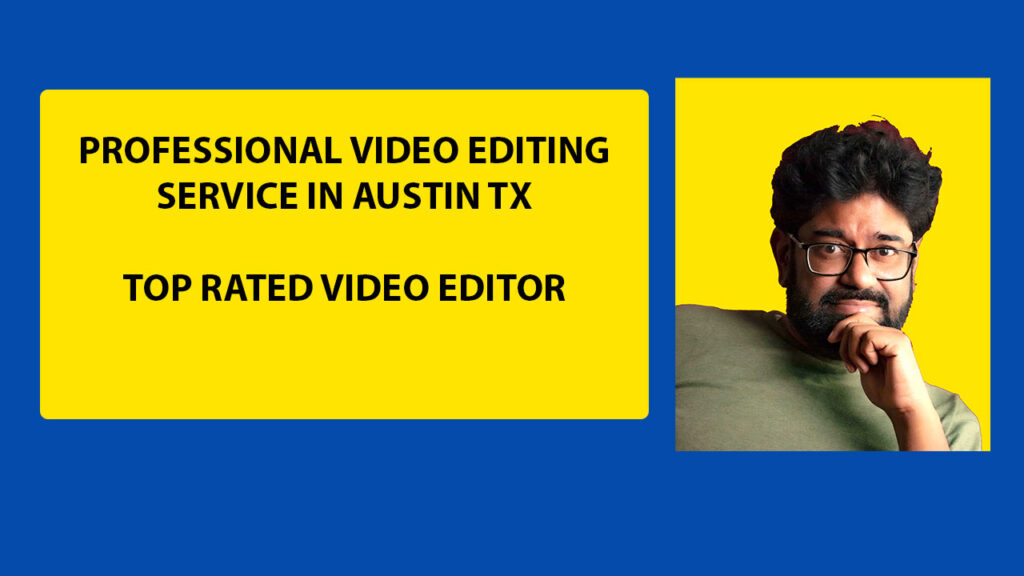 Video Editor Austin TX
