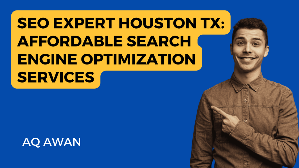 The image appears to be an advertisement or promotional material for search engine optimization (SEO) services. The blue background features yellow text that reads “SEO EXPERT HOUSTON TX: AFFORDABLE SEARCH ENGINE OPTIMIZATION SERVICES.” In the foreground, there’s a person wearing a brown shirt who is pointing to their right side. The individual’s face is obscured by a brown rectangle with no discernible features. Below the person, additional text says “AQ AWAN.” This suggests that AQ AWAN provides SEO services in Houston, Texas. 🌟