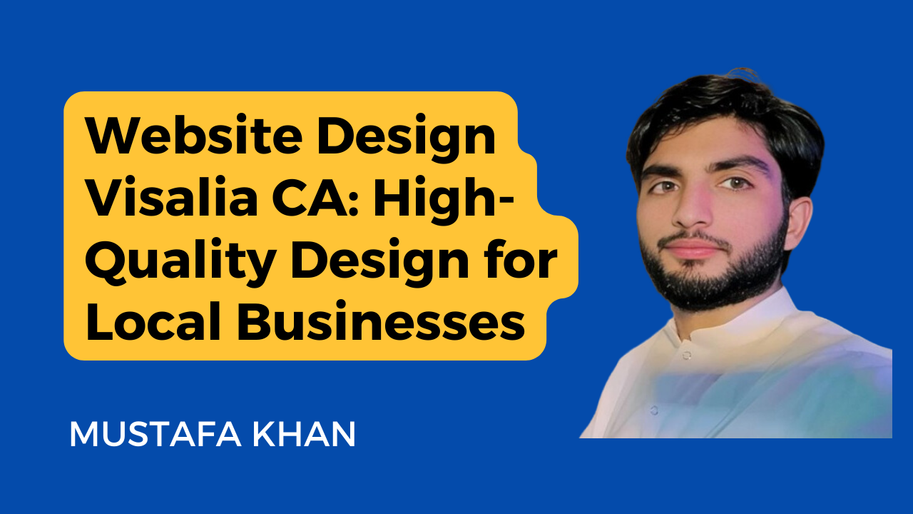 website design visalia ca high quality design for local businesses