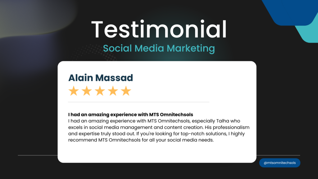 The second testimonial, from Alain Massad, shares an equally positive experience, highlighting the exceptional social media management and content creation provided by Talha. Alain emphasizes the professionalism and expertise of MTSOmnitechsols, recommending their services for top-notch social media solutions.