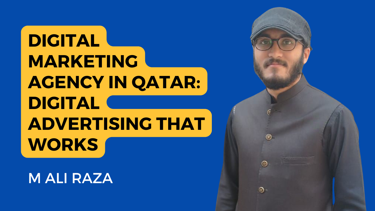 This image is a promotional graphic for a digital marketing agency based in Qatar. It features a large yellow speech bubble on the left side with the text: “DIGITAL MARKETING AGENCY IN QATAR: DIGITAL ADVERTISING THAT WORKS” Below this, in smaller text, it says: “M ALI RAZA” On the right side, there is a person wearing a dark-colored traditional outfit, with their face pixelated. The background is predominantly blue, creating a striking contrast with the yellow speech bubble. The design aims to highlight the effectiveness of the agency’s digital advertising services, emphasizing their expertise and success in the field.